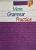 MORE GRAMMAR PRACTICE